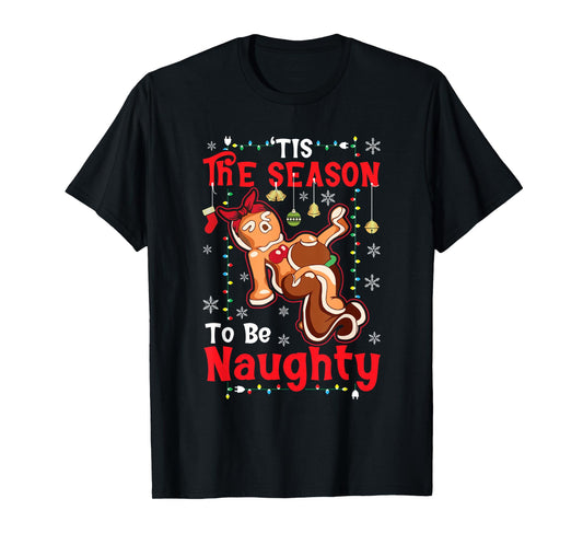 Funny Christmas Tis The Season to Be Naughty Xmas Pun Humor T-Shirt