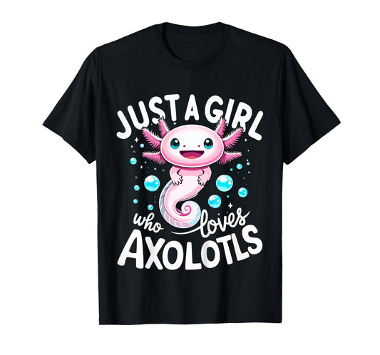 Kids Axolotl Cute Just A Girl Who Loves Axolotls T-Shirt