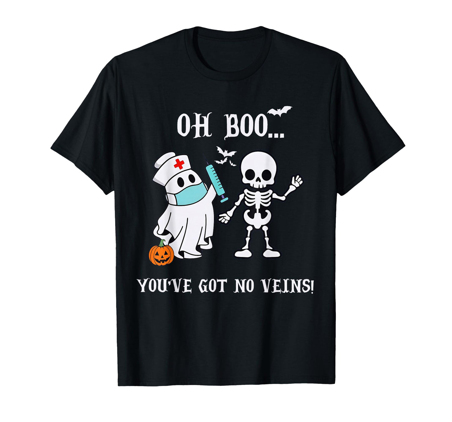 Oh Boo You've Got No Vein Halloween Nurse Ghost Skeleton T-Shirt