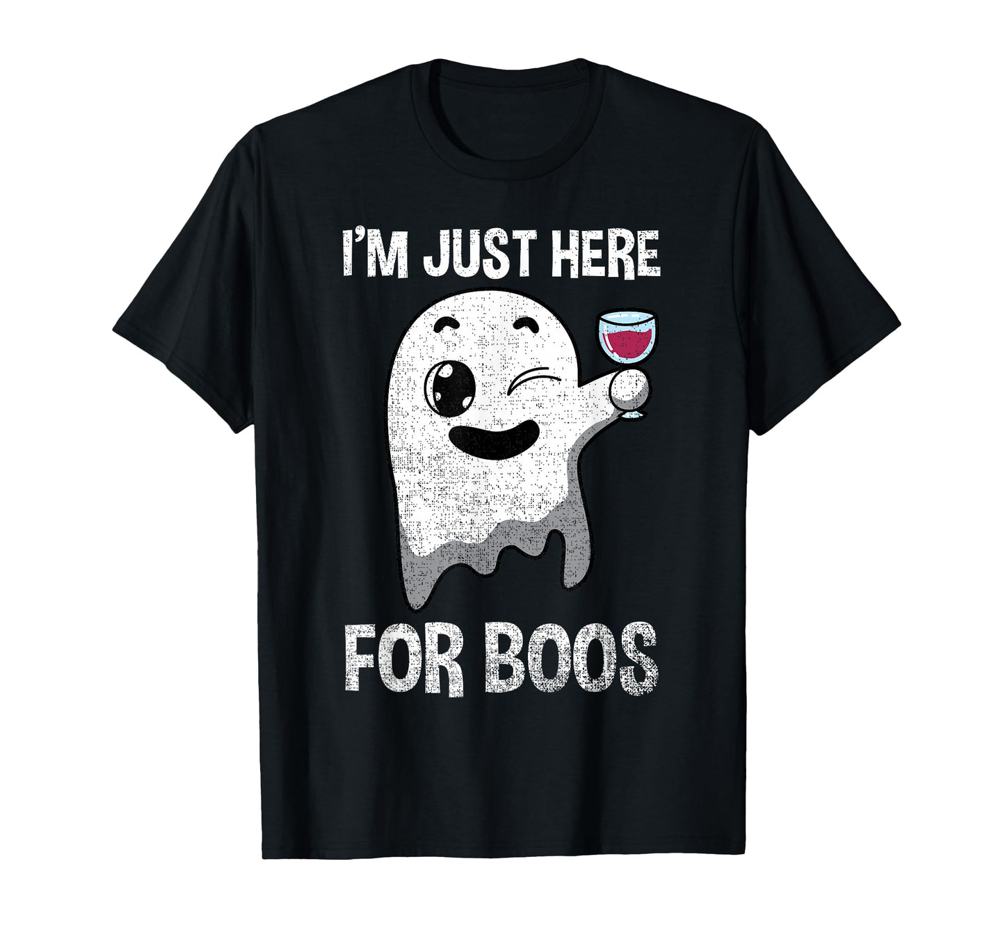 Im Just Here For Boos Shirt Halloween Ghost Wine Glass Wink T-Shirt