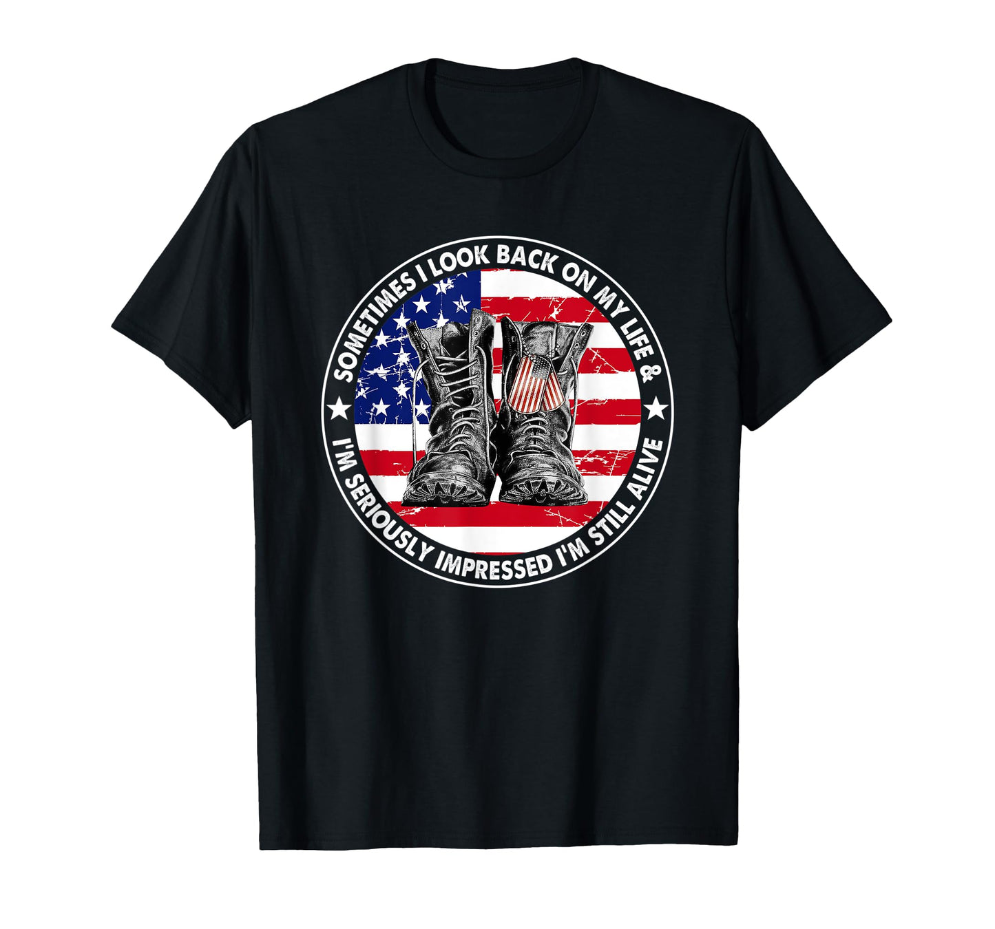Mens Veteran Sometimes I Look Back On My Life And I'm Seriously T-Shirt