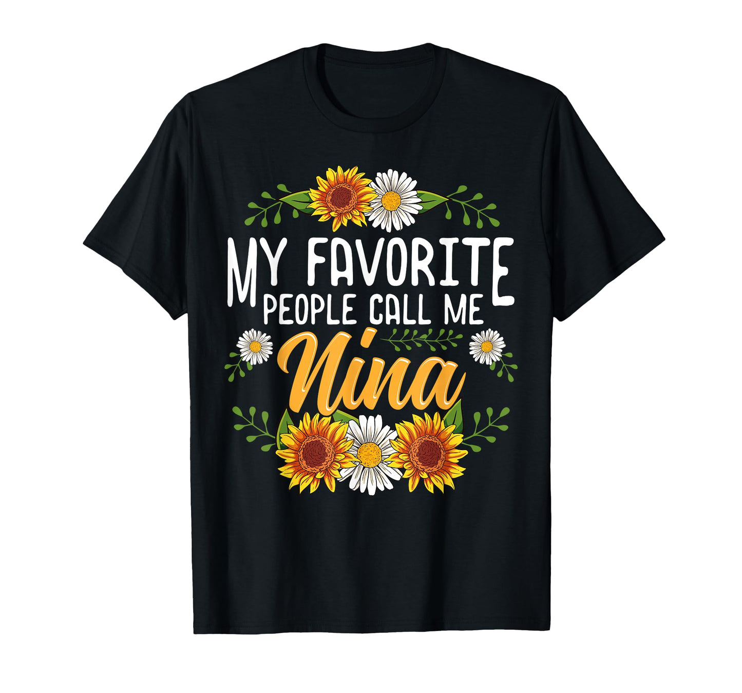 My Favorite People Call Me Nina Shirt Mothers Day Gifts T-Shirt