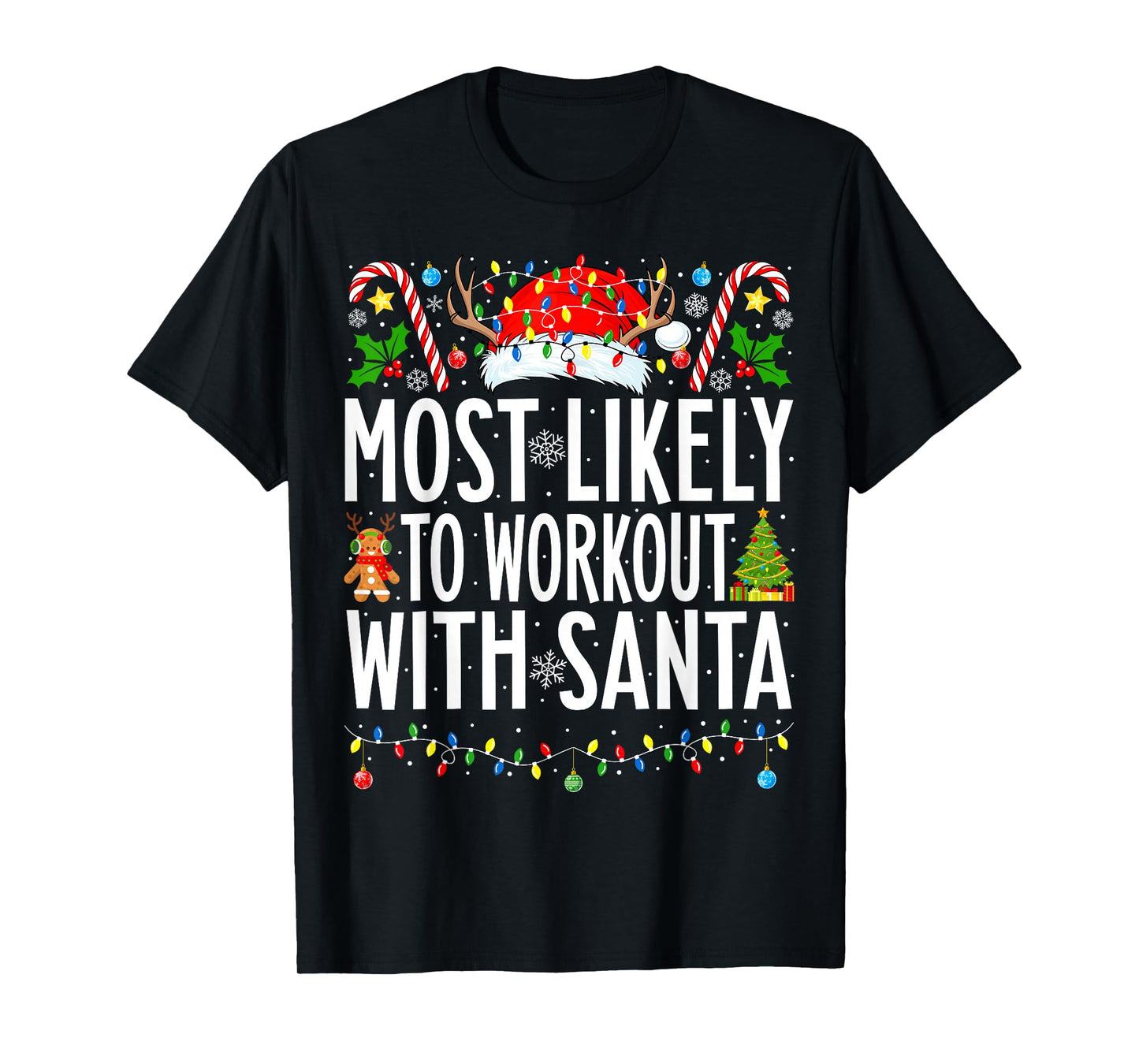 Most Likely To Workout With Santa Gym Christmas Fitness T-Shirt