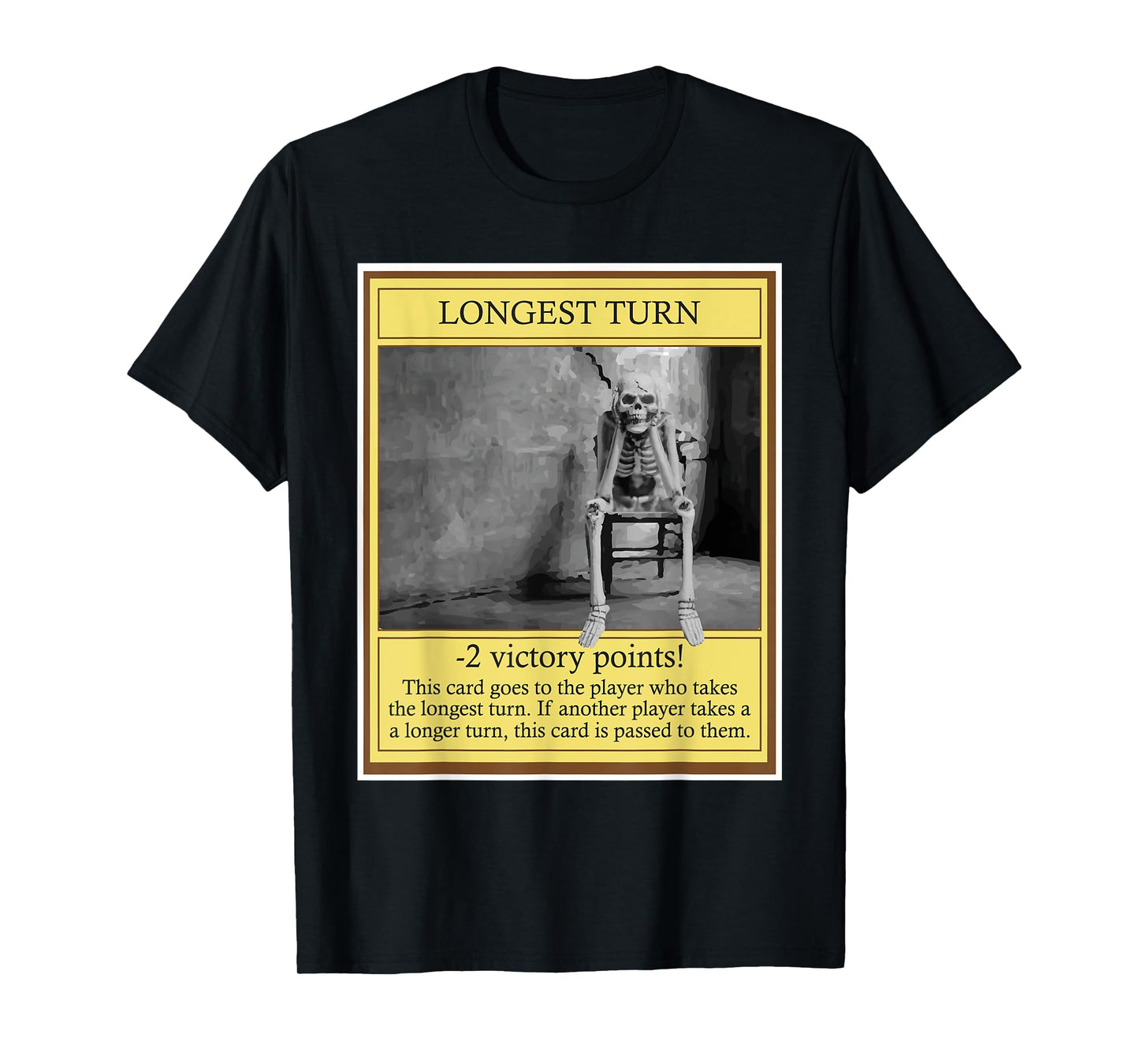 Longest Turn - Funny Tabletop Game Board Gaming Game Night T-Shirt