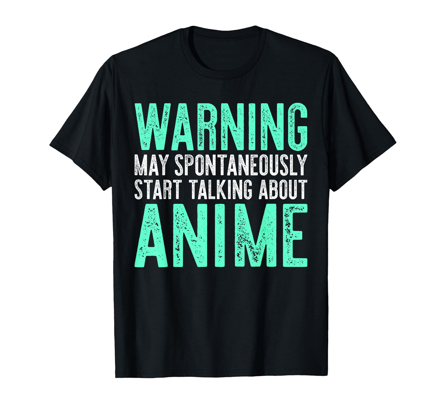Warning May Spontaneously Start Talking About Anime T-shirt T-Shirt