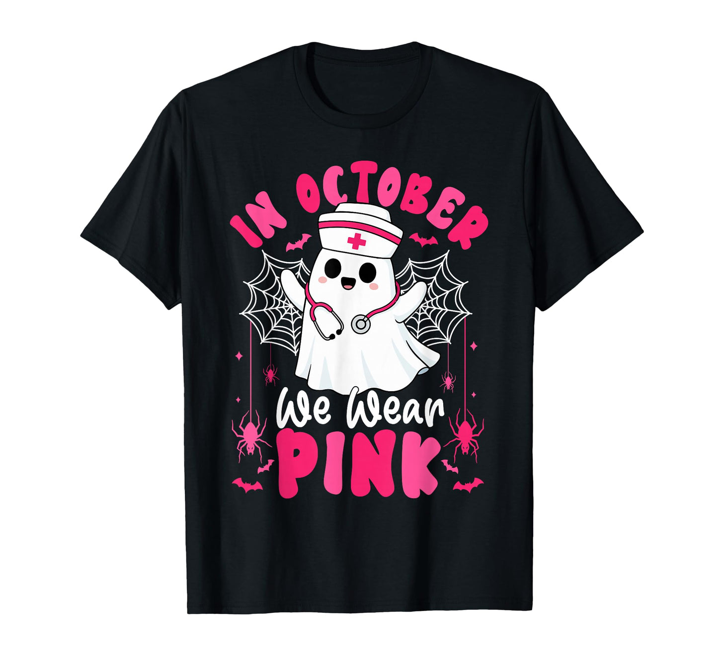 in October We Wear Pink Ghost Nurse Breast Cancer Awareness T-Shirt