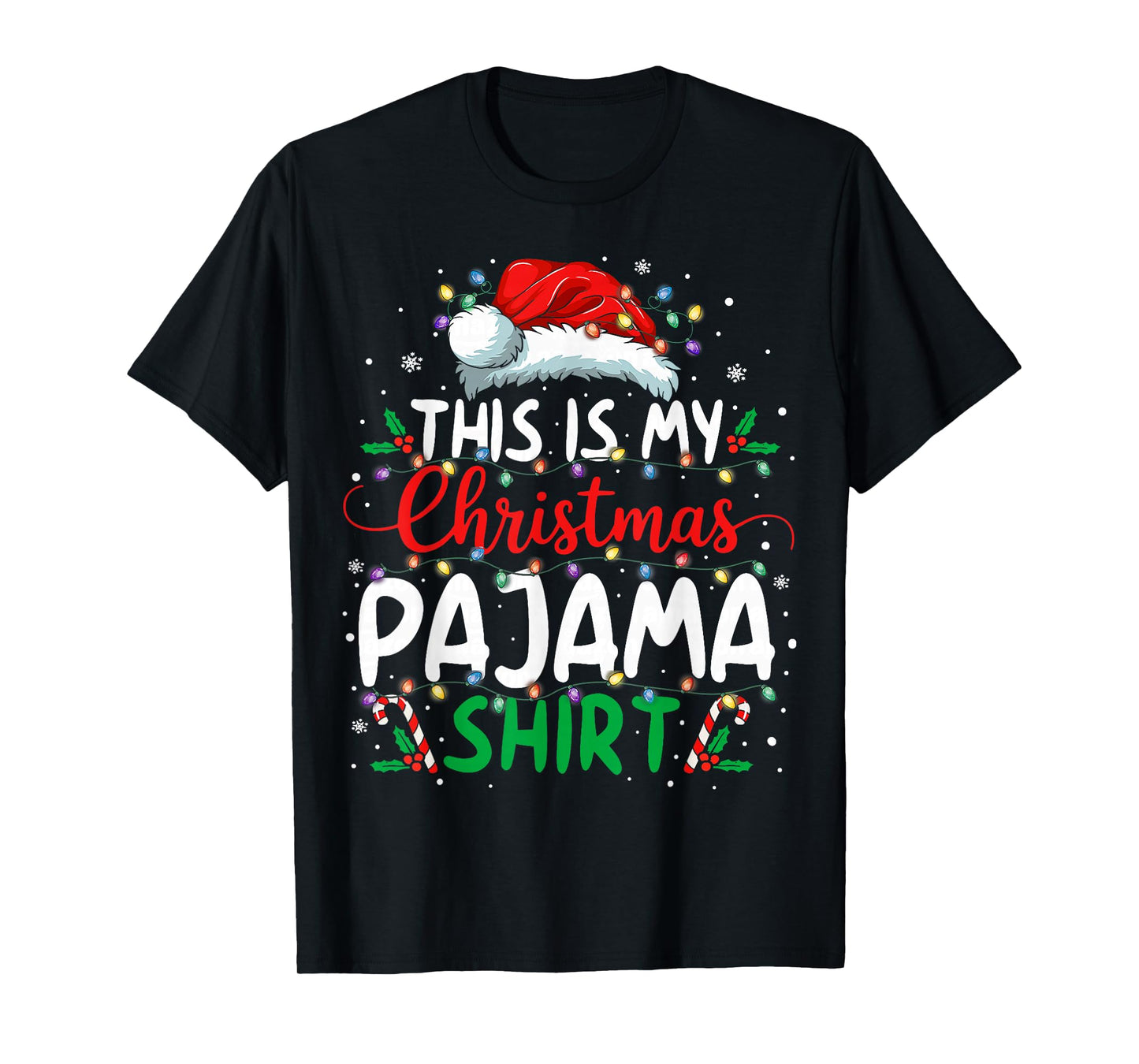 This is My Christmas Pajama Shirt Funny Xmas PJs Men Women T-Shirt