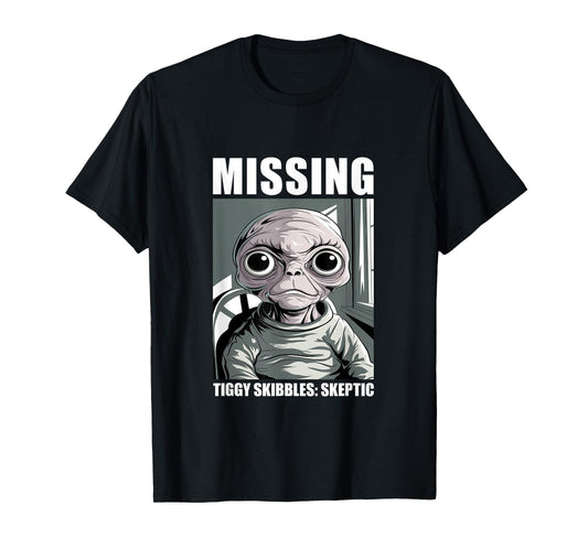Tiggy Skibbles Missing Alien Skeptic Fan Art T-Shirt