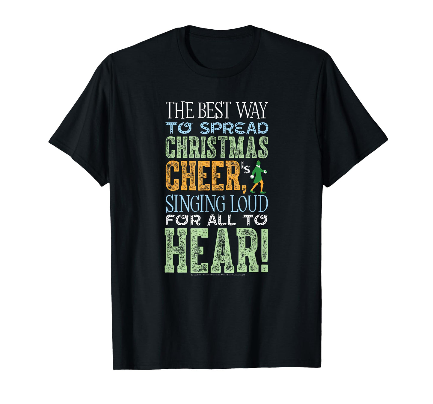 Elf Movie Best Way to Spread Christmas Cheer T-Shirt
