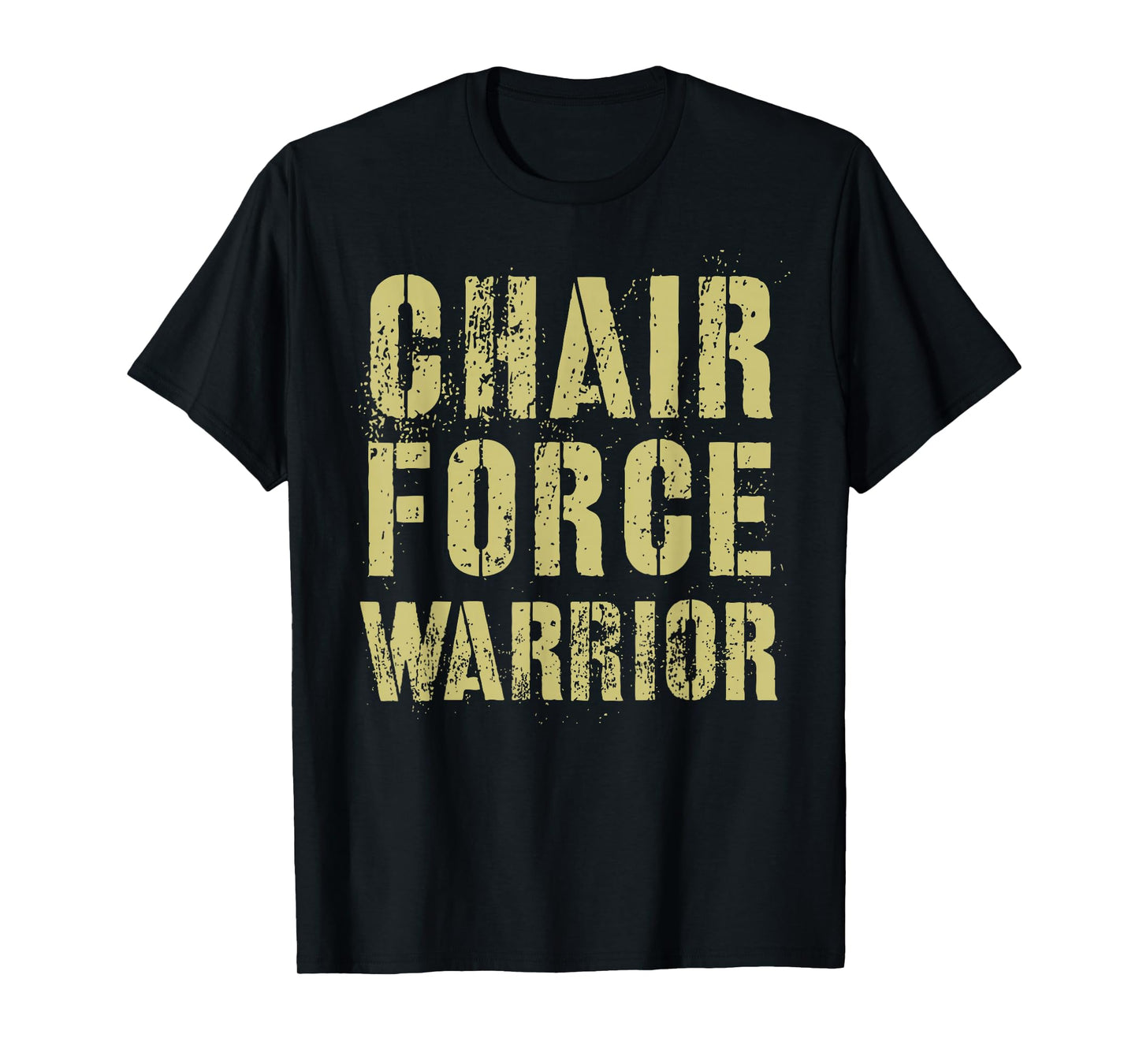 Funny CHAIR FORCE WARRIOR Airman Proud Corps Air Military T-Shirt