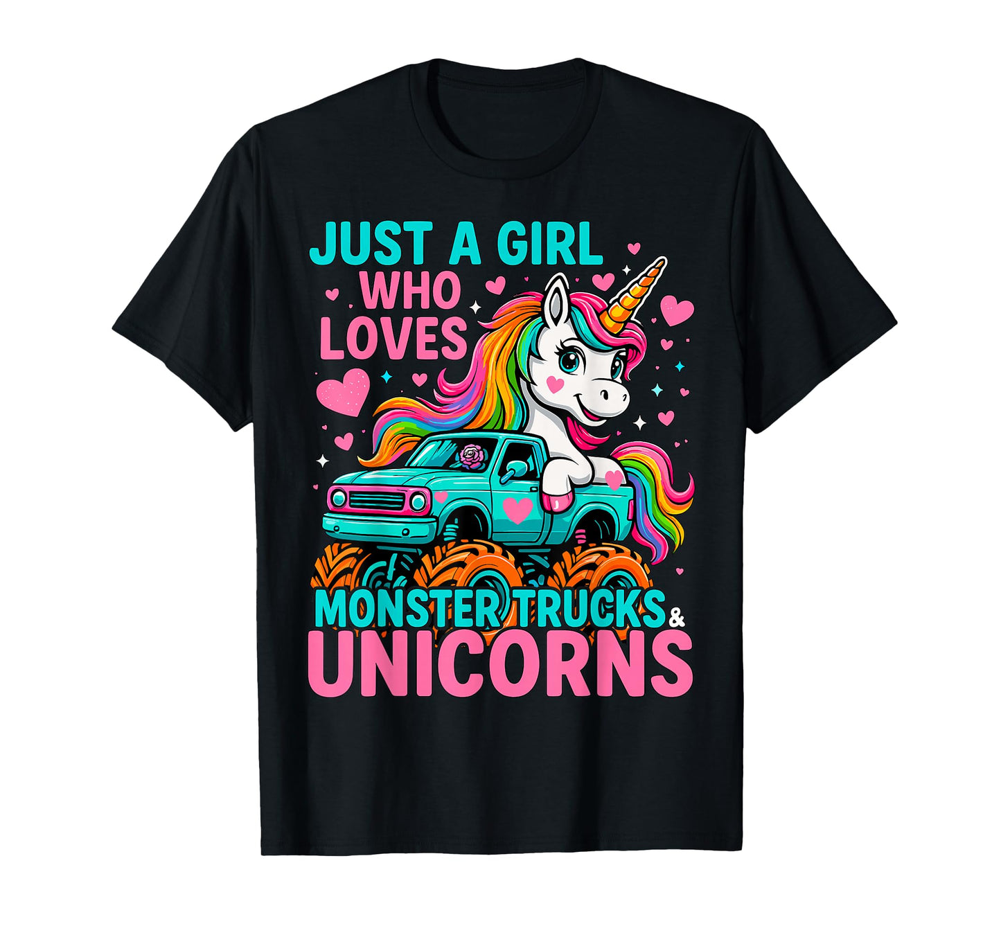 Just a Girl Who Loves Monster Trucks and Unicorns T-Shirt