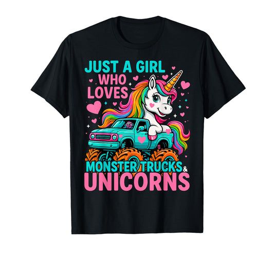 Just a Girl Who Loves Monster Trucks and Unicorns T-Shirt