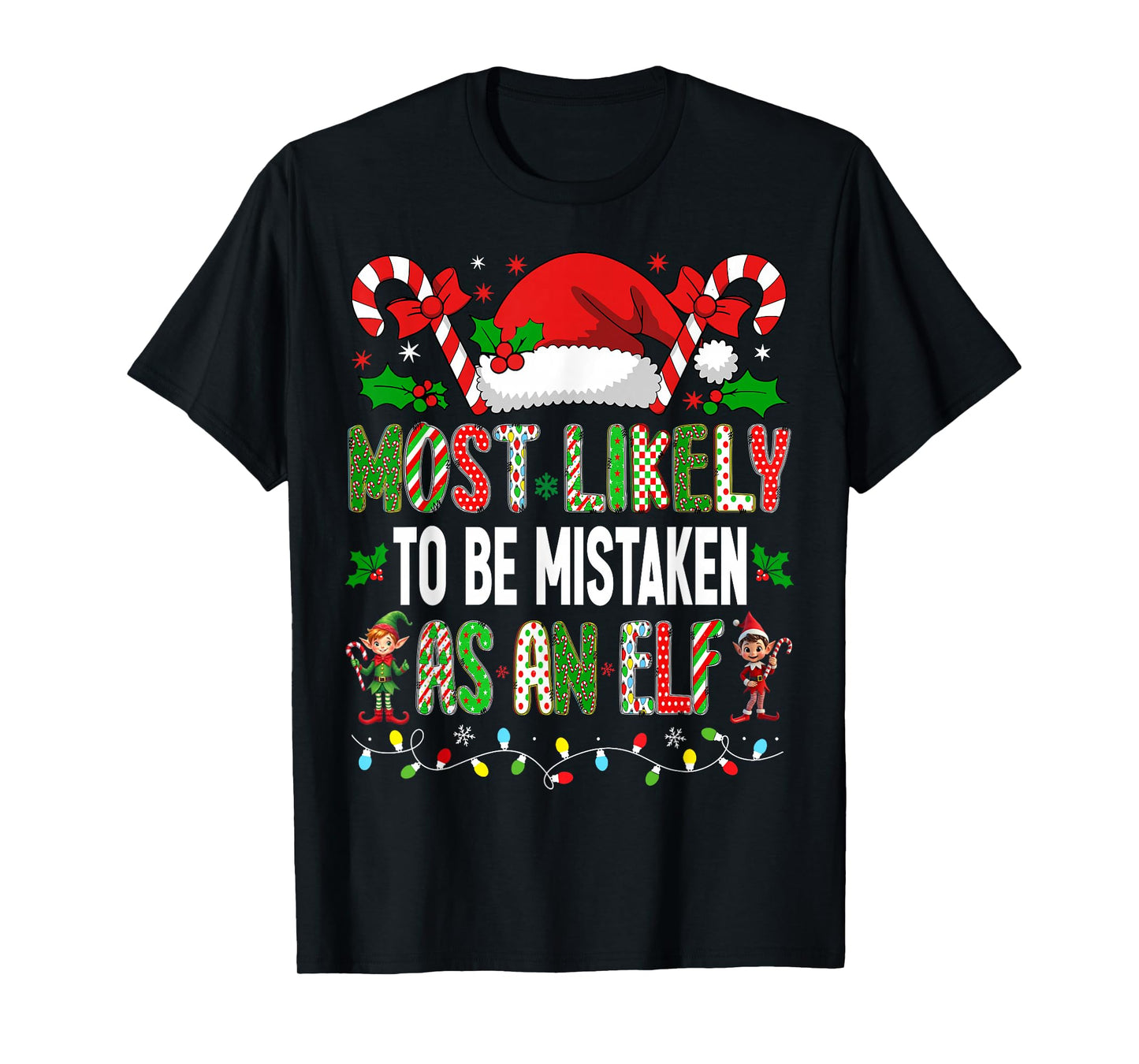 HUGvyn Christmas: Most Likely To Be Mistaken As An Elf Xmas T-Shirt