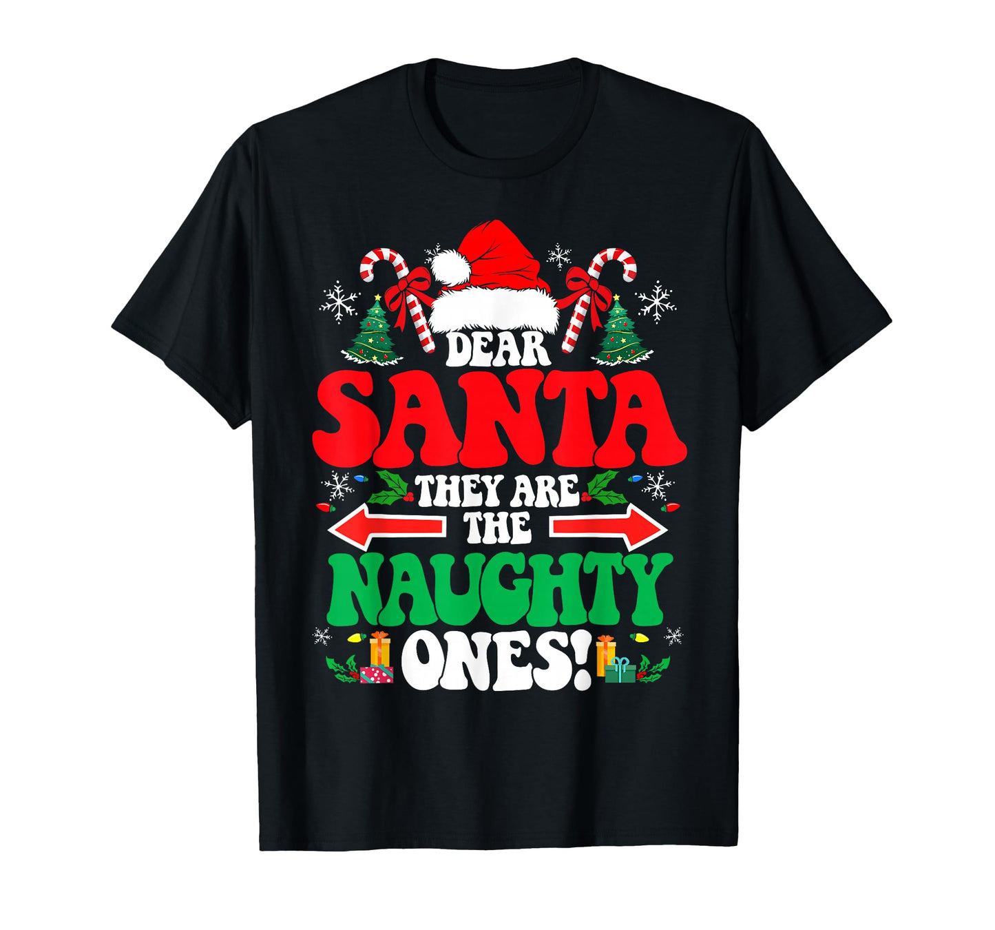 Dear Santa They are The Naughty Ones Funny Christmas T-Shirt