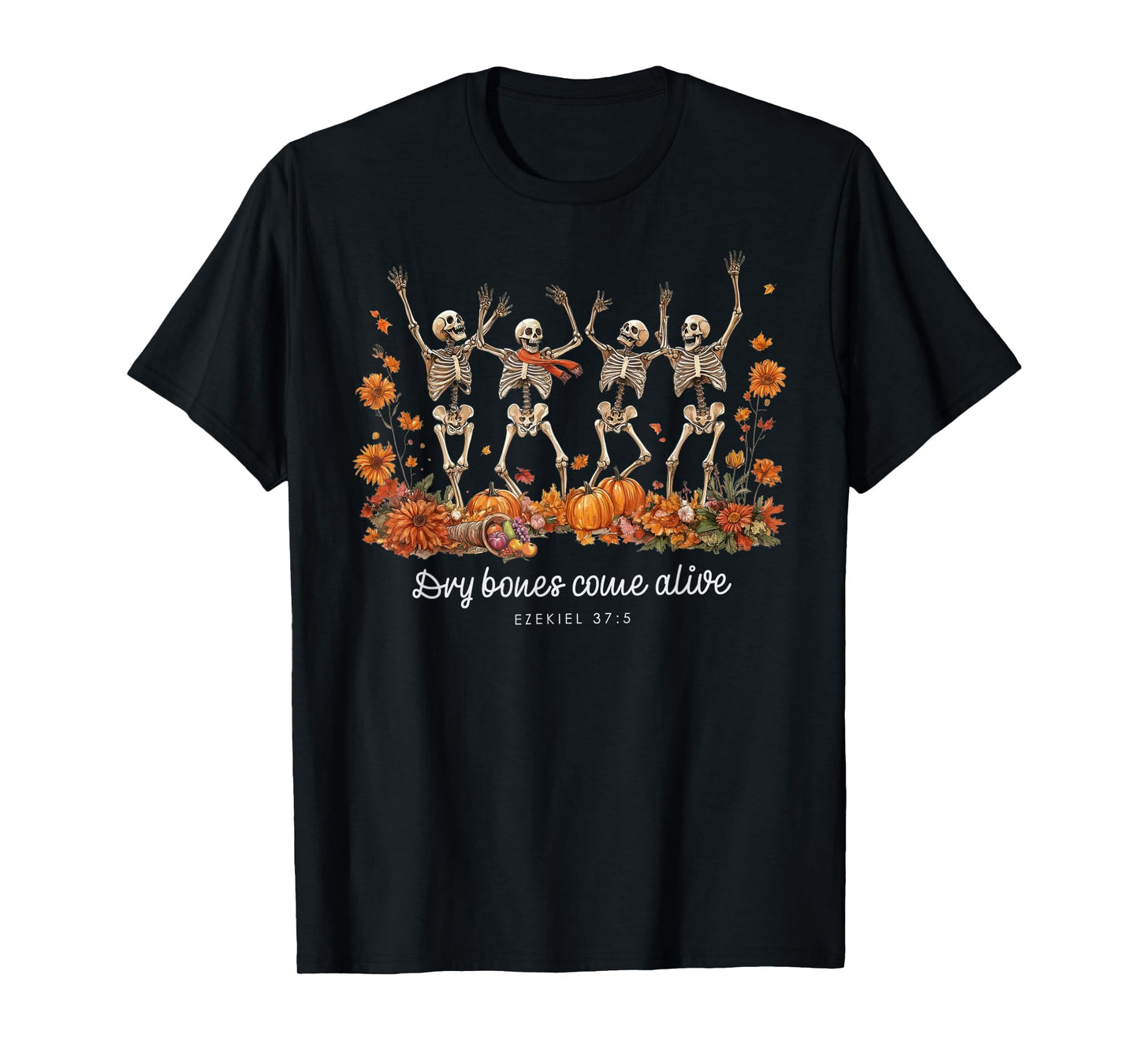 Funny Dry Bones Come Alive Ezekiel 37:5 Ballet Skeleton T-Shirt