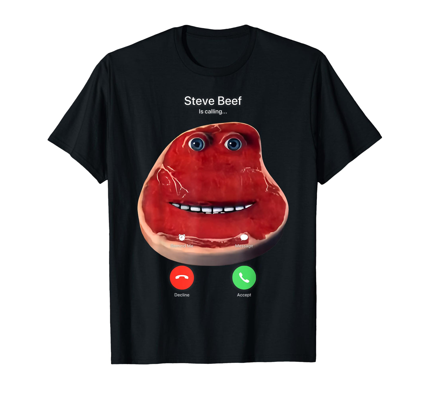 Steve Beef is Calling T-Shirt