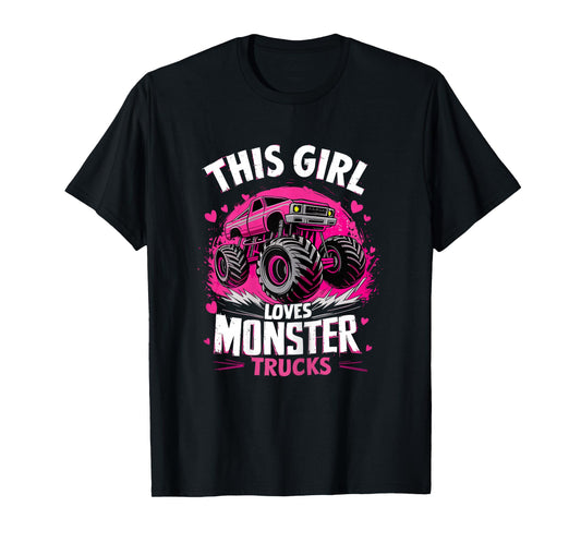 This Girl Loves Monster Trucks T-Shirt