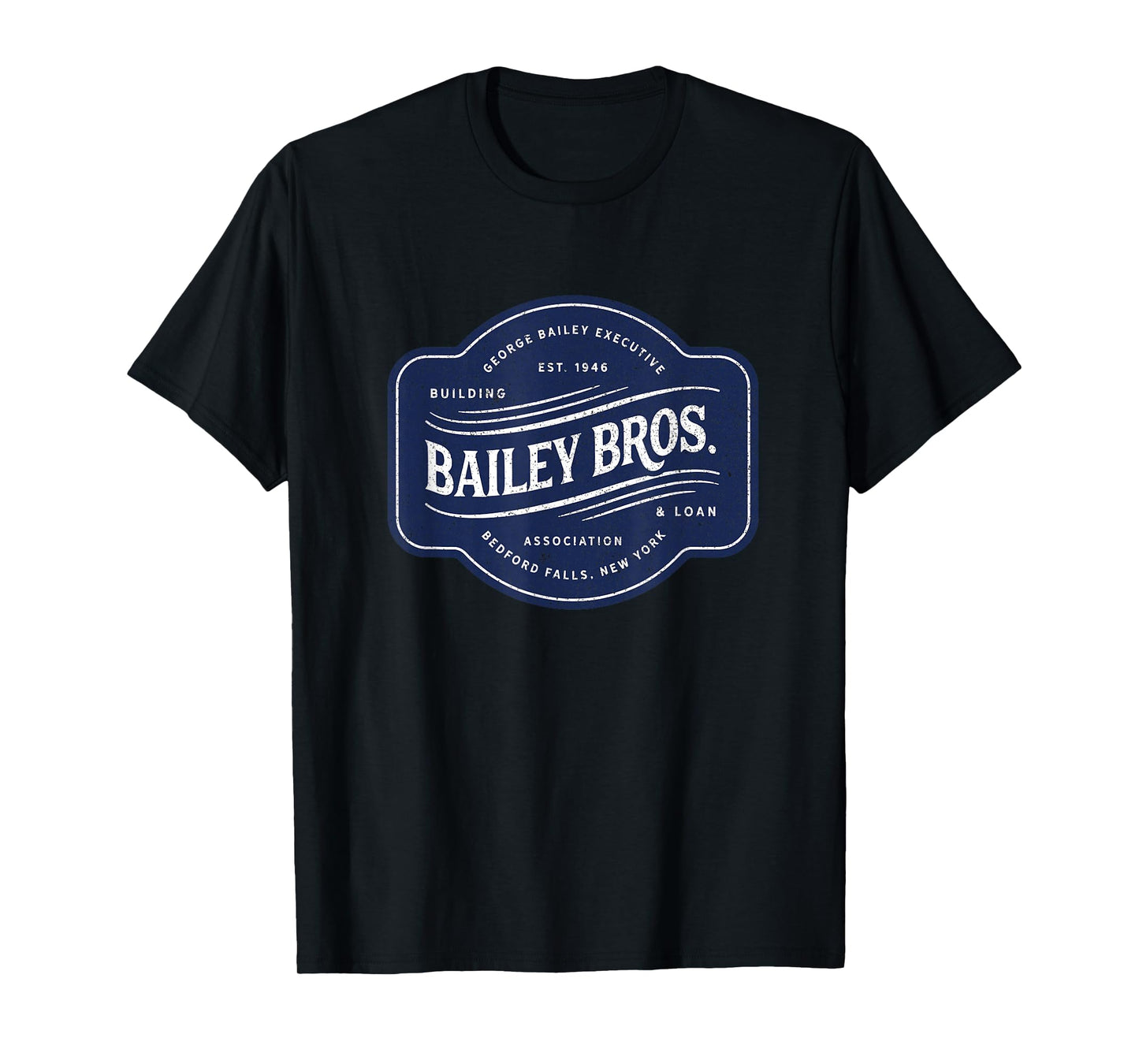 Bailey Brothers Building and Loan. Classic. George Bailey T-Shirt