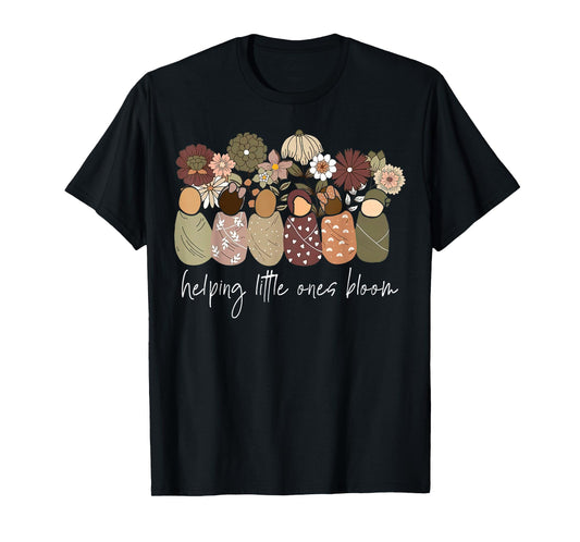 Wildflower Helping Little Ones Bloom Nurse RN Babies Swaddle T-Shirt