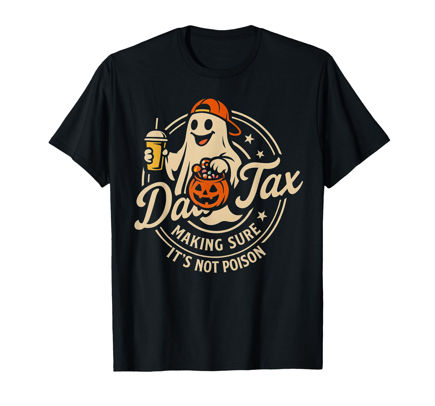 Ghost Boo Papa Halloween Dad Tax Making Sure Not Poison T-Shirt