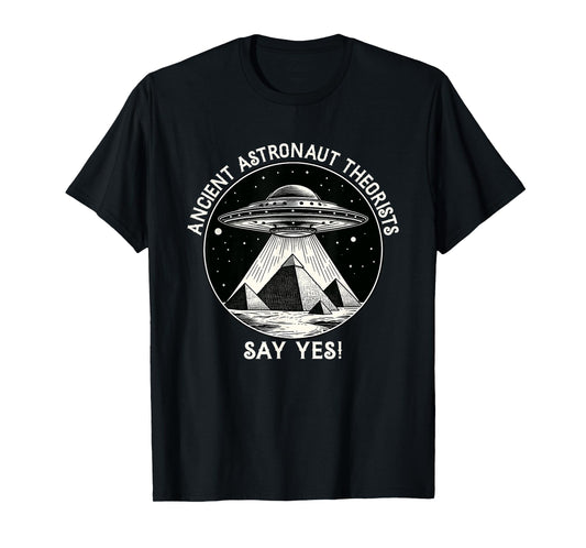 Ancient Astronaut Theorists Flying saucer - Aliens T-Shirt