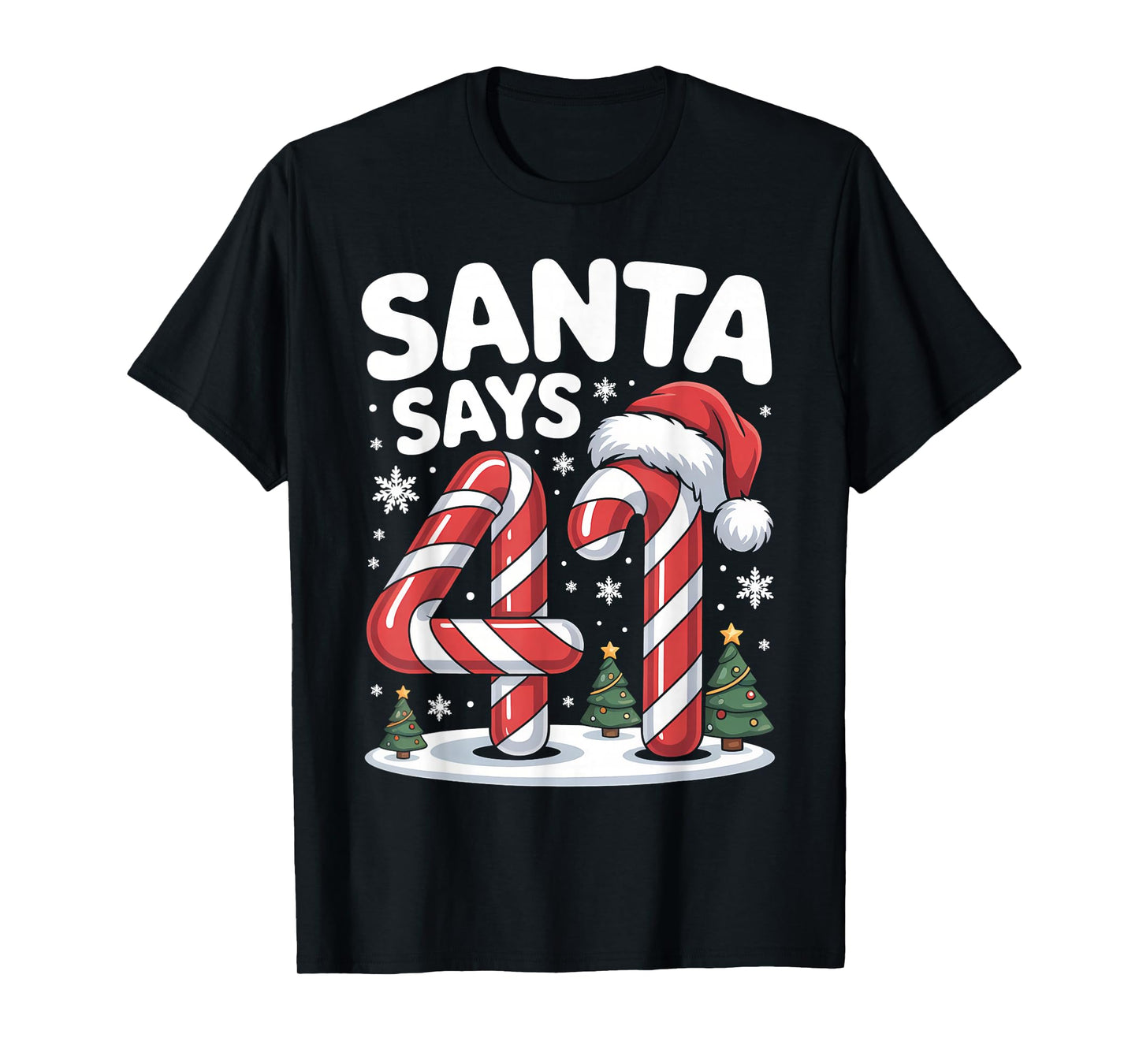 Santa Says 41 Four One Meme Christmas Gen Alpha Boys Girls T-Shirt