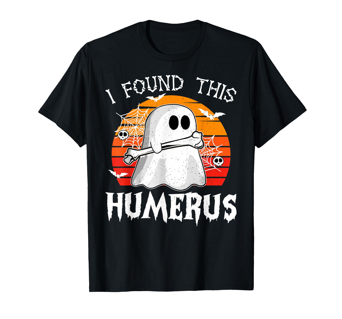 I Found This Humerus Halloween Costume Ghost Humorous Funny T-Shirt