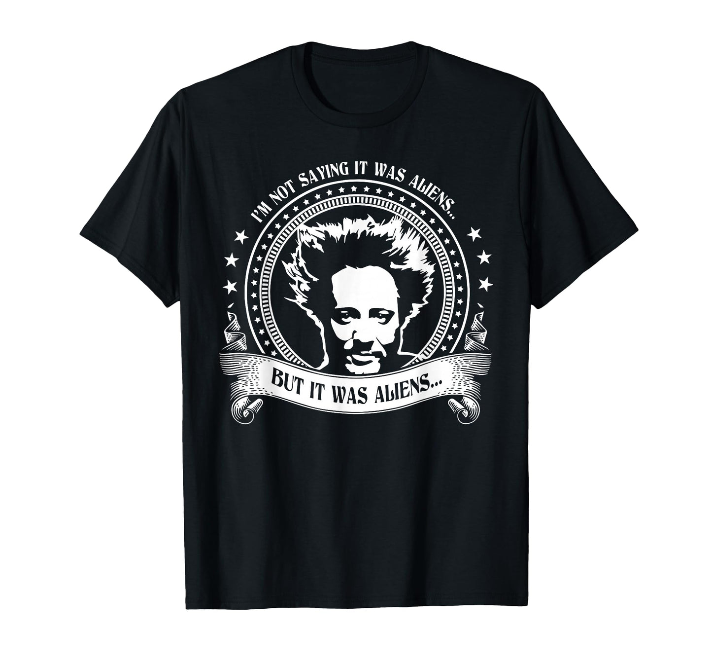 I'm Not Saying It Was Aliens But It Was Aliens Vintage T-Shirt