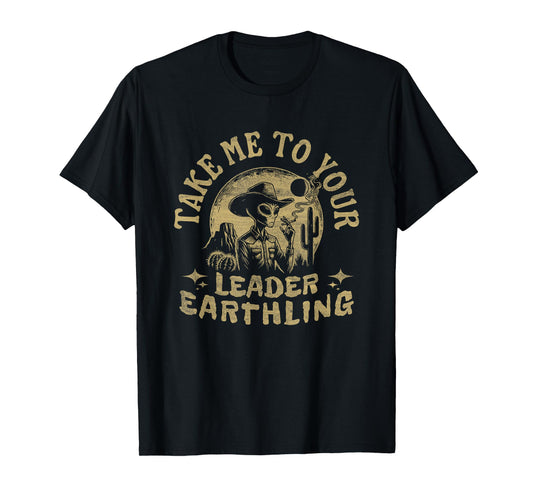 Take Me To Your Leader Earthling Alien T-Shirt