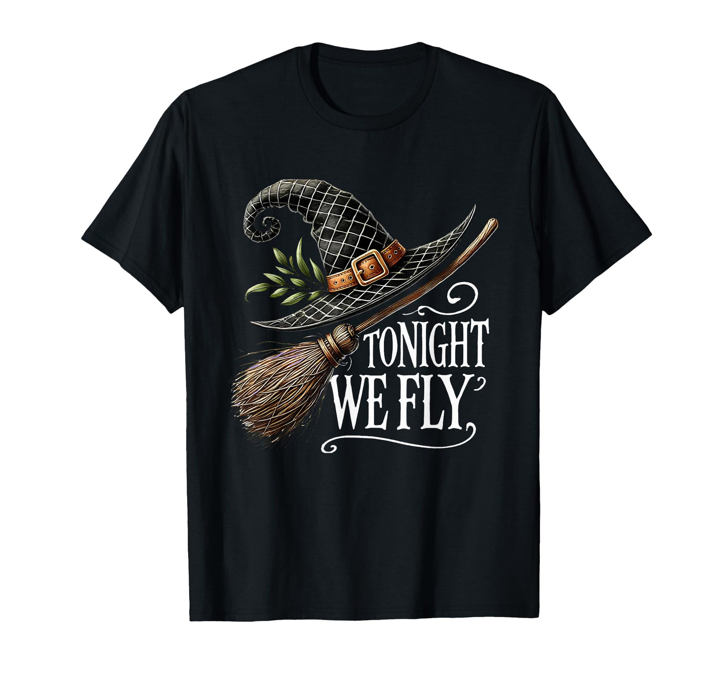 Tonight We Fly Halloween Witch Hat and Broom Salem Witch T-Shirt