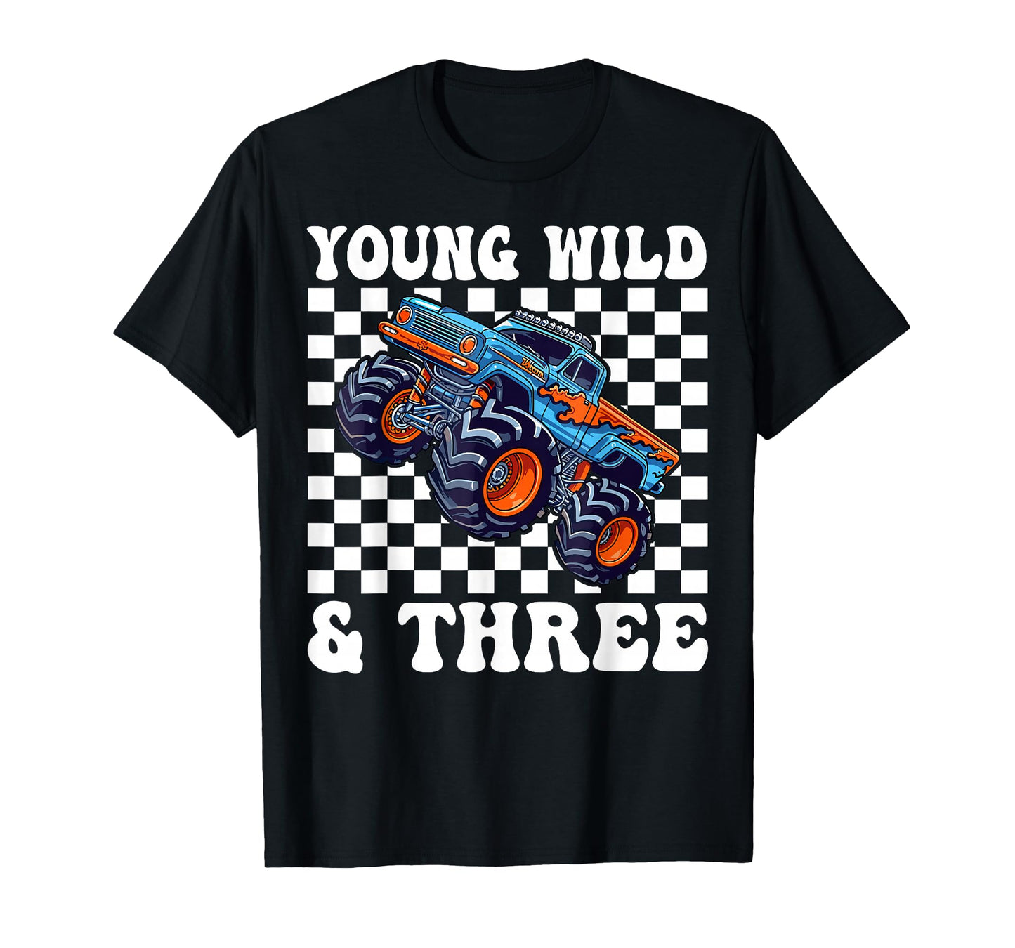 3rd Birthday Monster Truck Young Wild And Three 3 Year Old T-Shirt