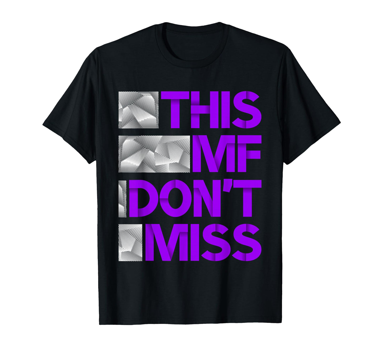Purple This MF Don't Miss Purple Color Graphic T-Shirt