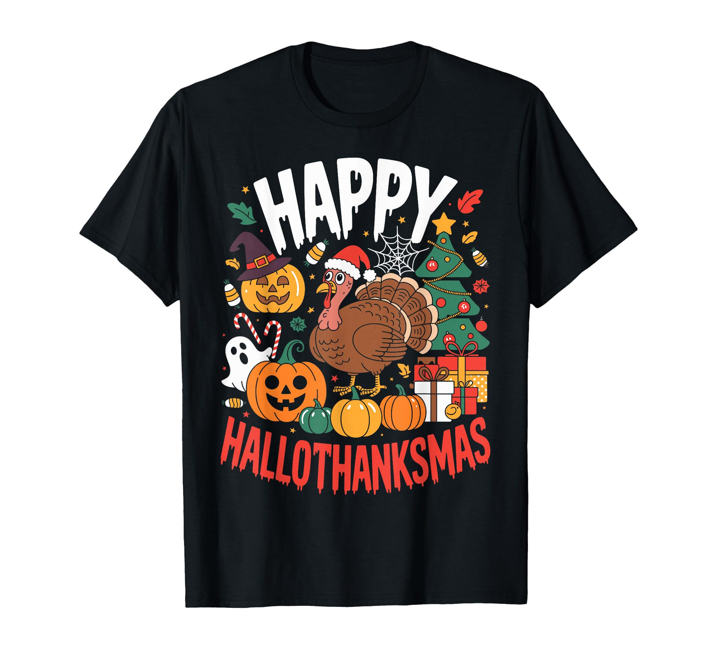 Funny Halloween Thanksgiving Christmas Happy HalloThanksMas T-Shirt
