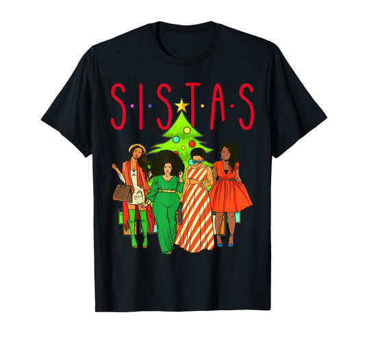 Sistas Christmas Tree Black Women Squad Sista Melanin Crew T-Shirt