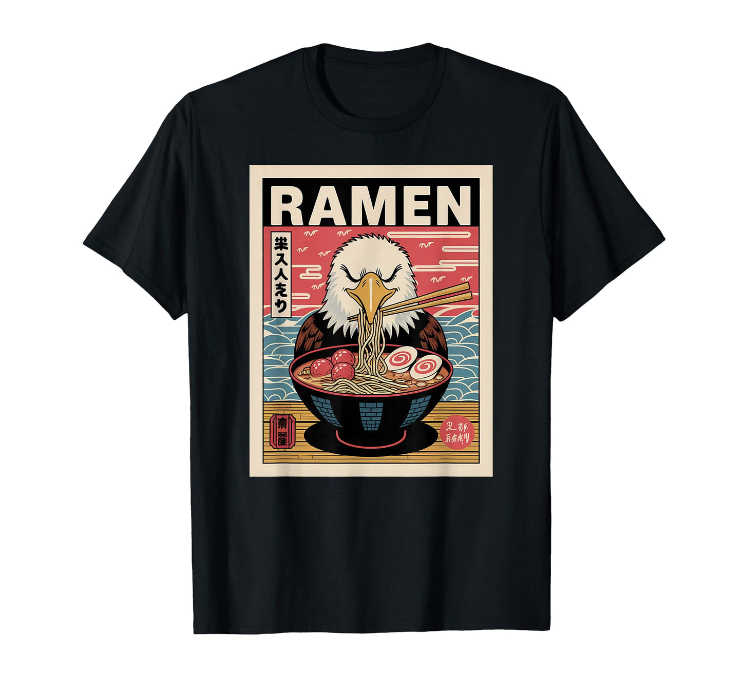 Anime Eagle Manga Kawaii Otaku Neko Japanese Ramen Eagle T-Shirt