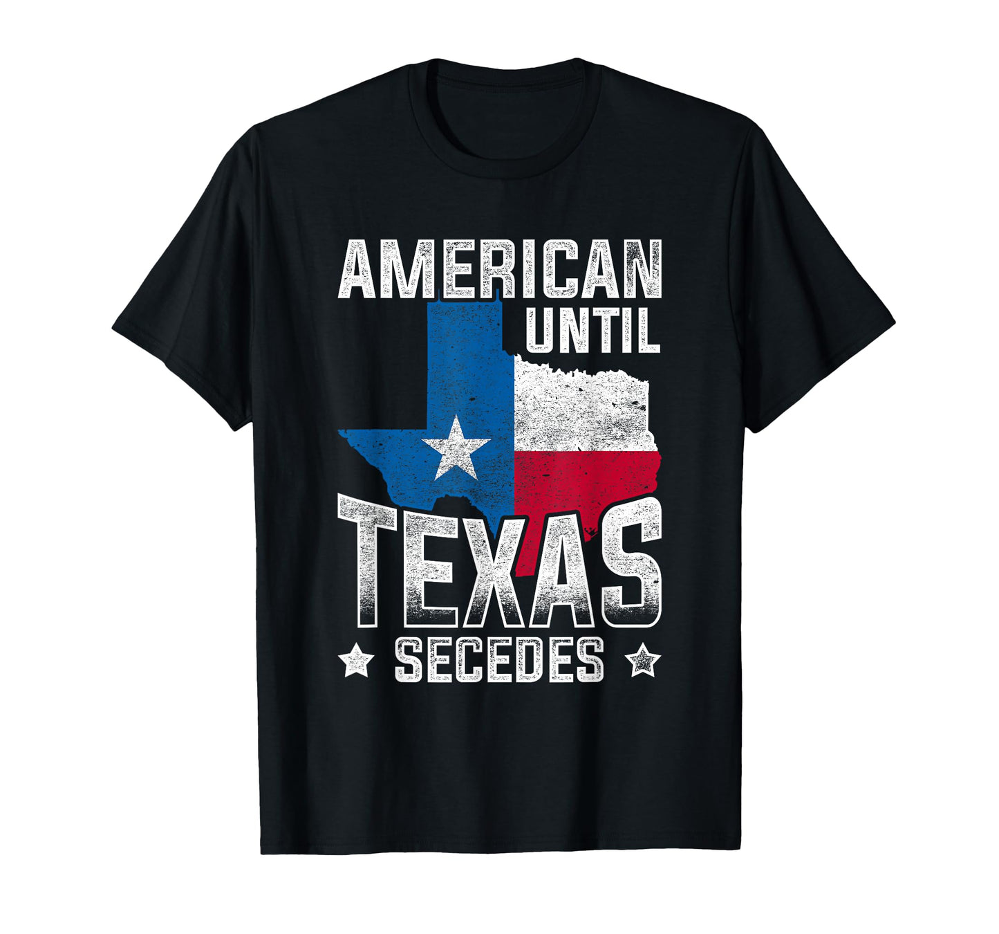 American Until Texas Secedes Texas T-Shirt