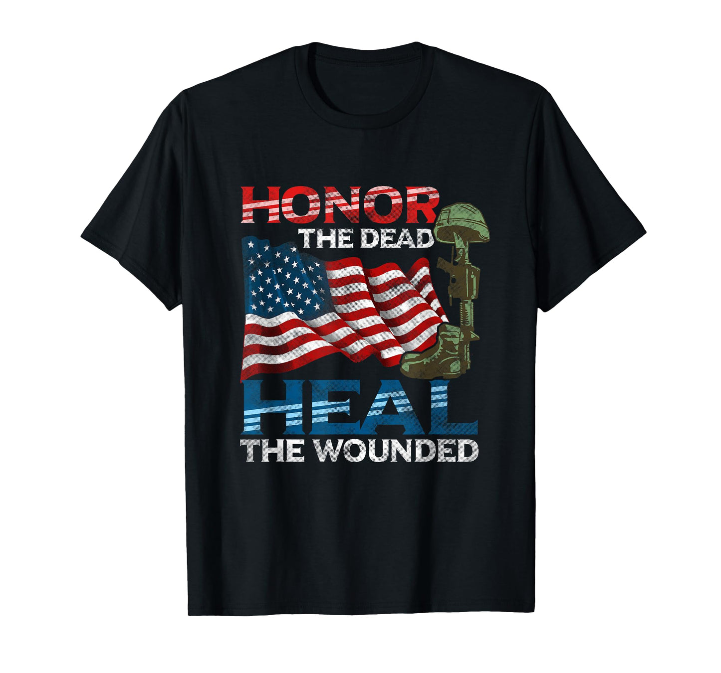 Military Service Honor The Dead Heal The Wounded Warrior T-Shirt
