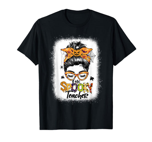 One Spooky Teacher For Halloween Messy Bun Mom Bleached T-Shirt