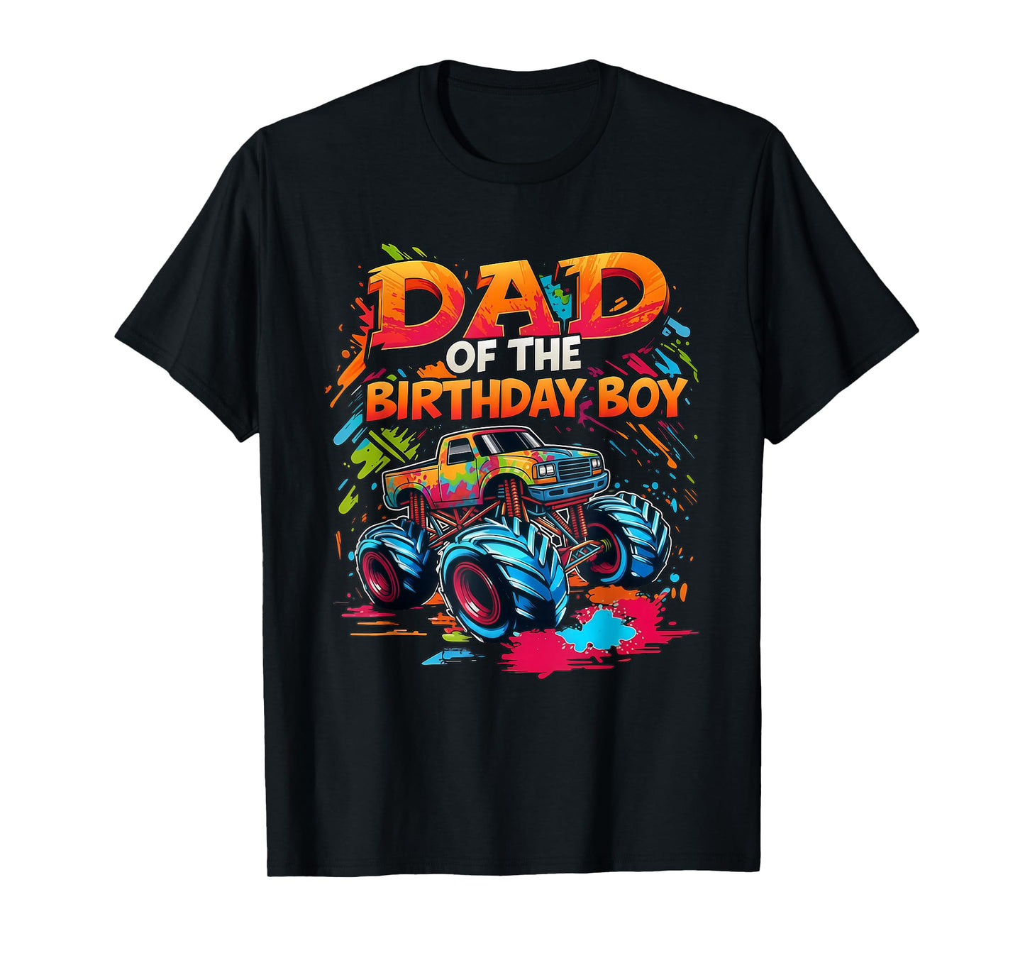 Dad of The Birthday Boy Monster Truck Gift Apparel for Men T-Shirt