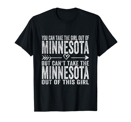 Girl Out of Minnesota Hometown Home Minnesota T-Shirt