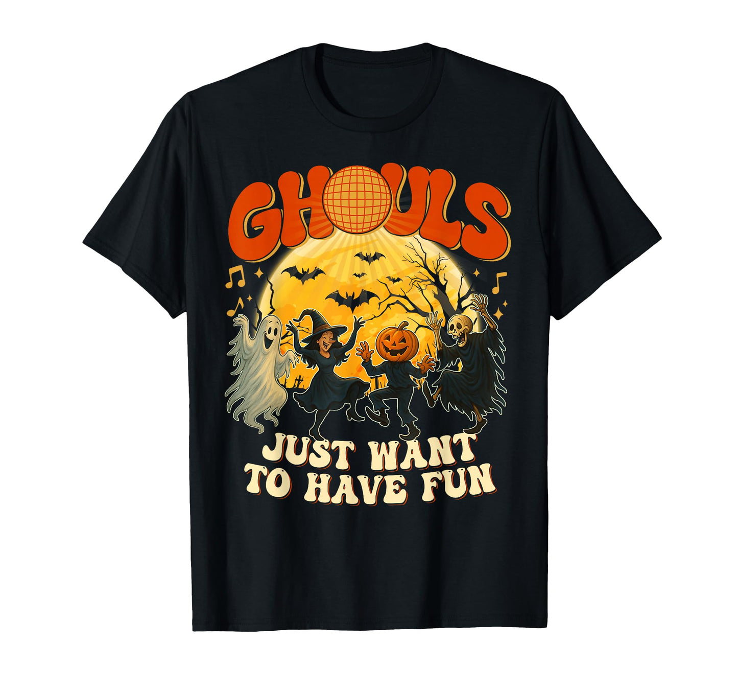 Ghouls Just Want to Have Fun Halloween Party Costume Gifts T-Shirt