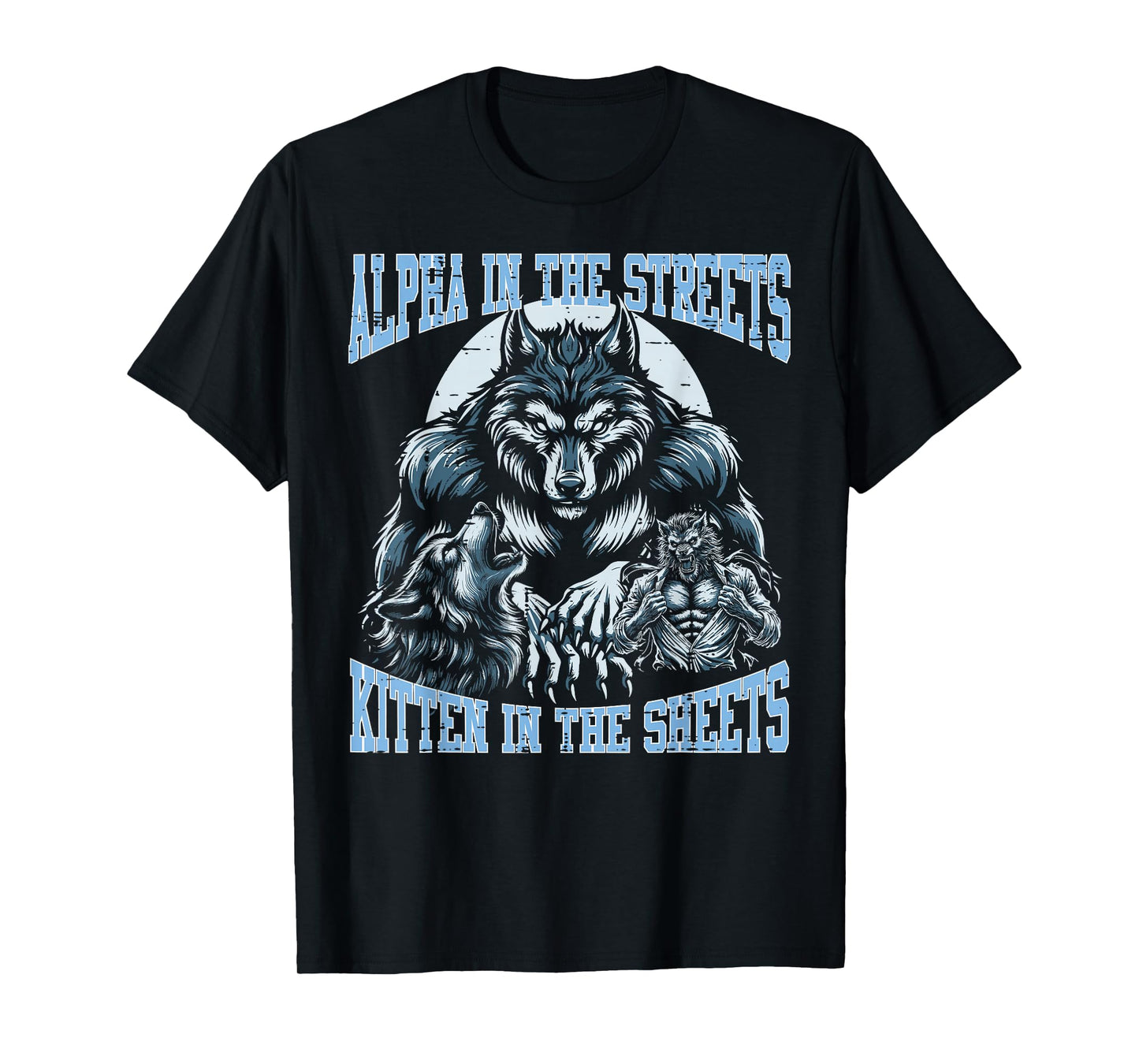 Alpha Series Kitten Sheets Wolf Funny Meme Men Women T-Shirt