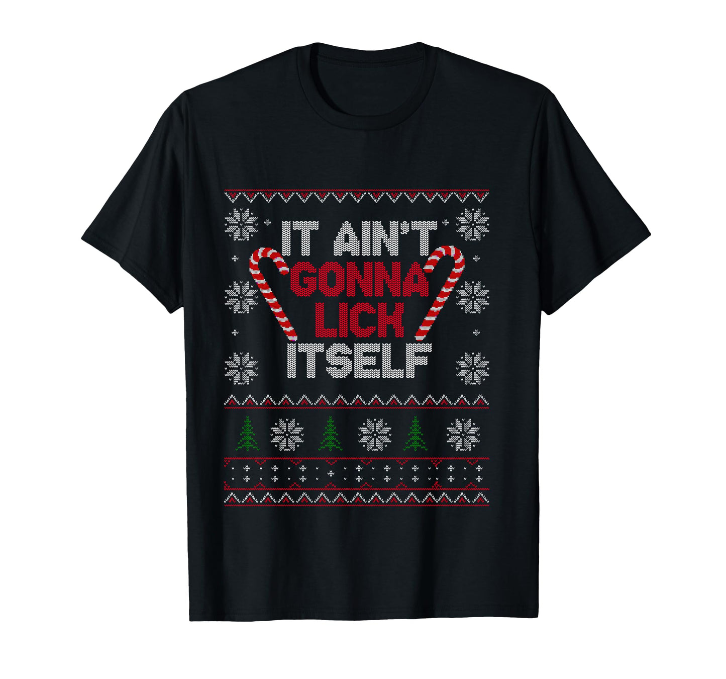 It ain't gonna lick itself T shirt Funny Christmas Tee