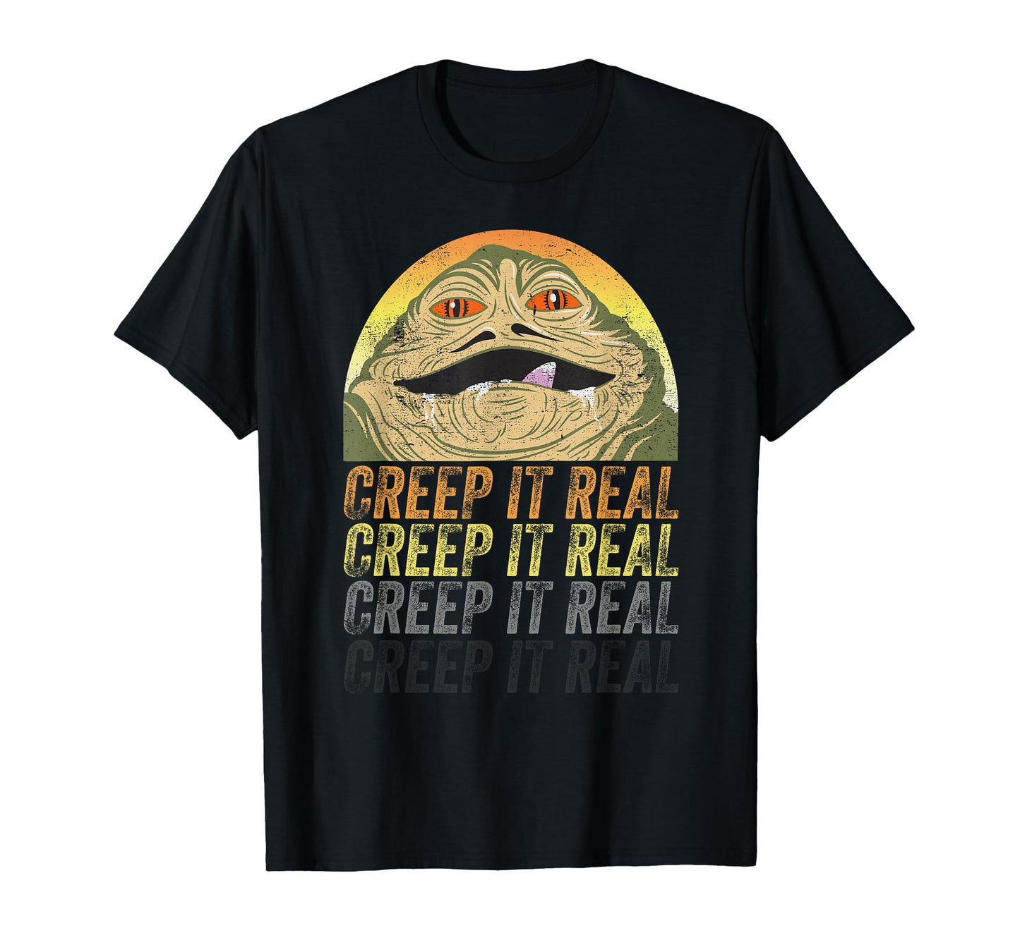 Star Wars Jabba The Hutt Creep It Real T-Shirt