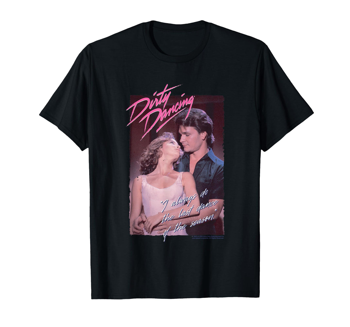 Dirty Dancing Last Dance of The Season Quote T-Shirt