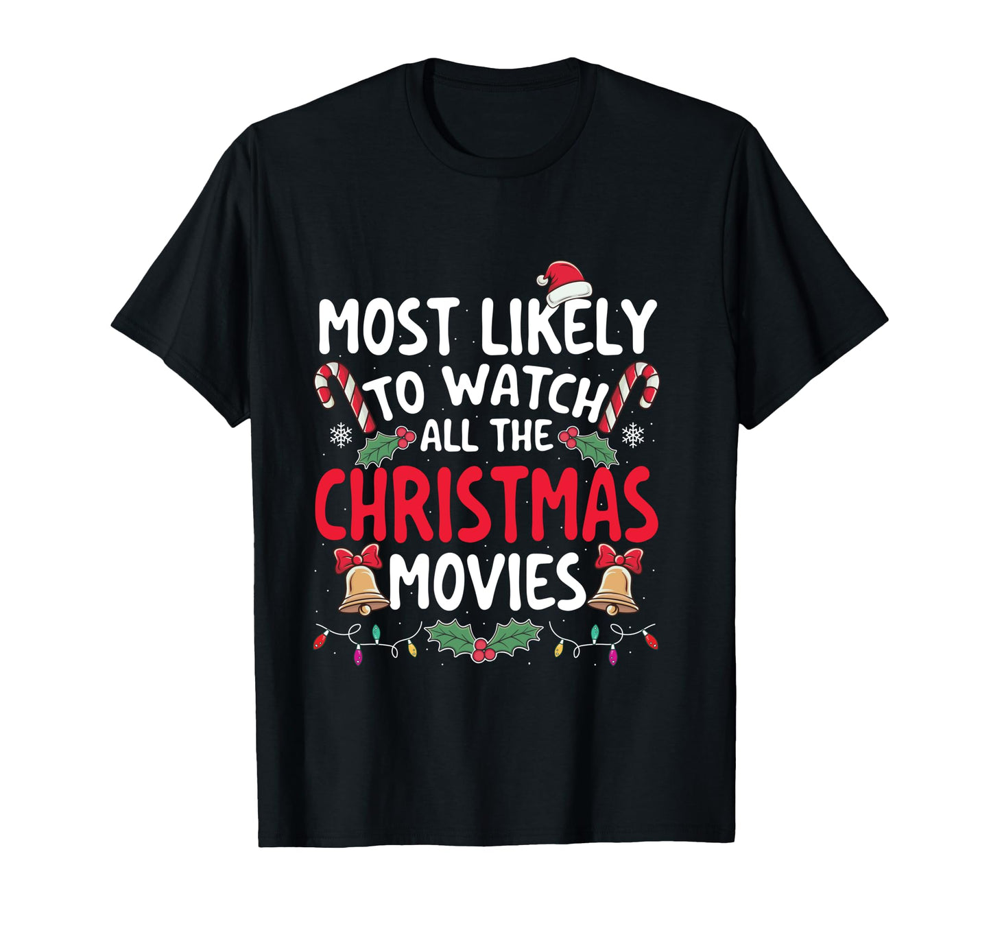 Most Likely To Watch All The Christmas Movies - Xmas Pajamas Long Sleeve T-Shirt