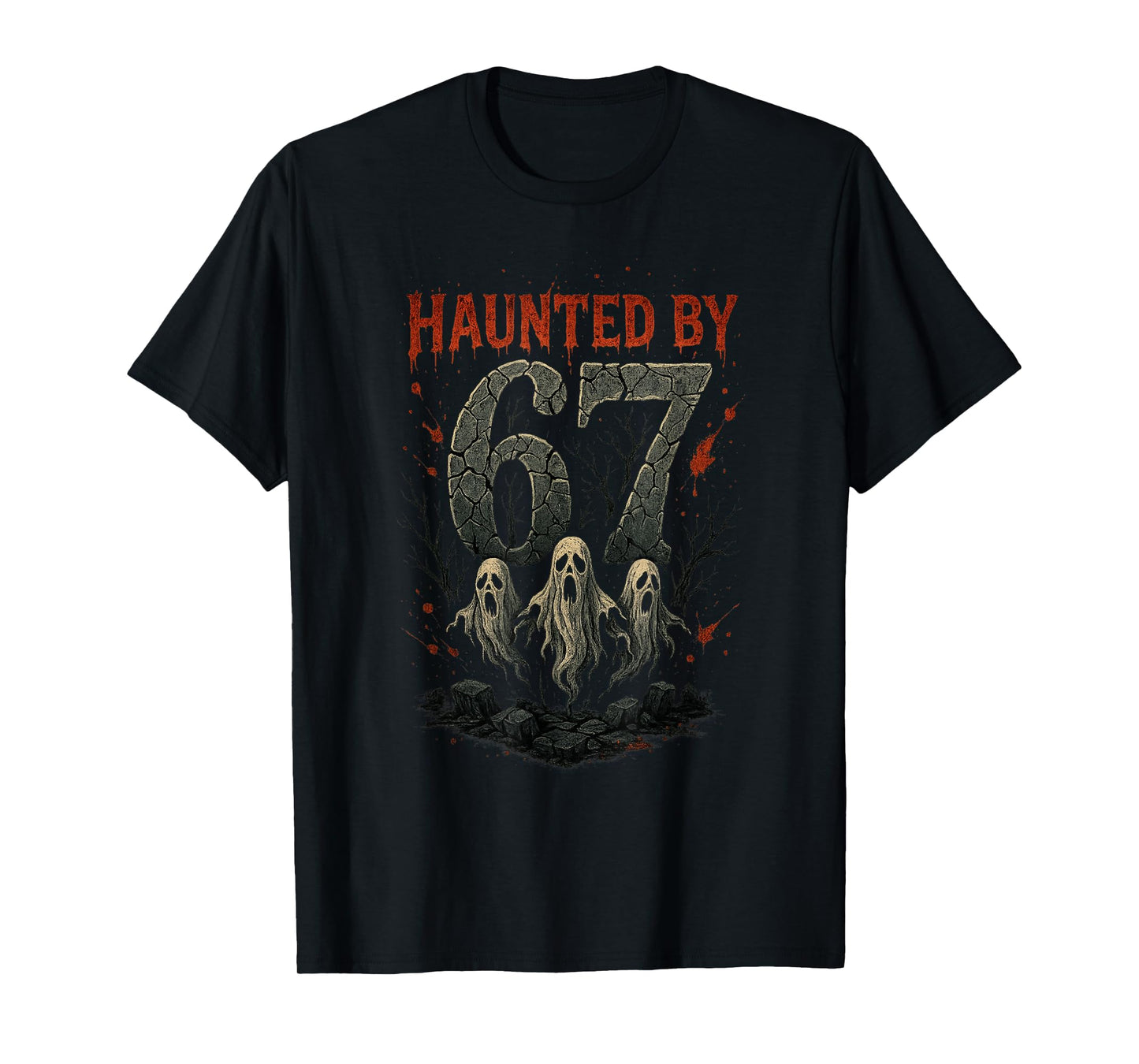 Haunted by 67 Six Seven 6 7 Meme Gen Alpha Halloween Shirt T-Shirt