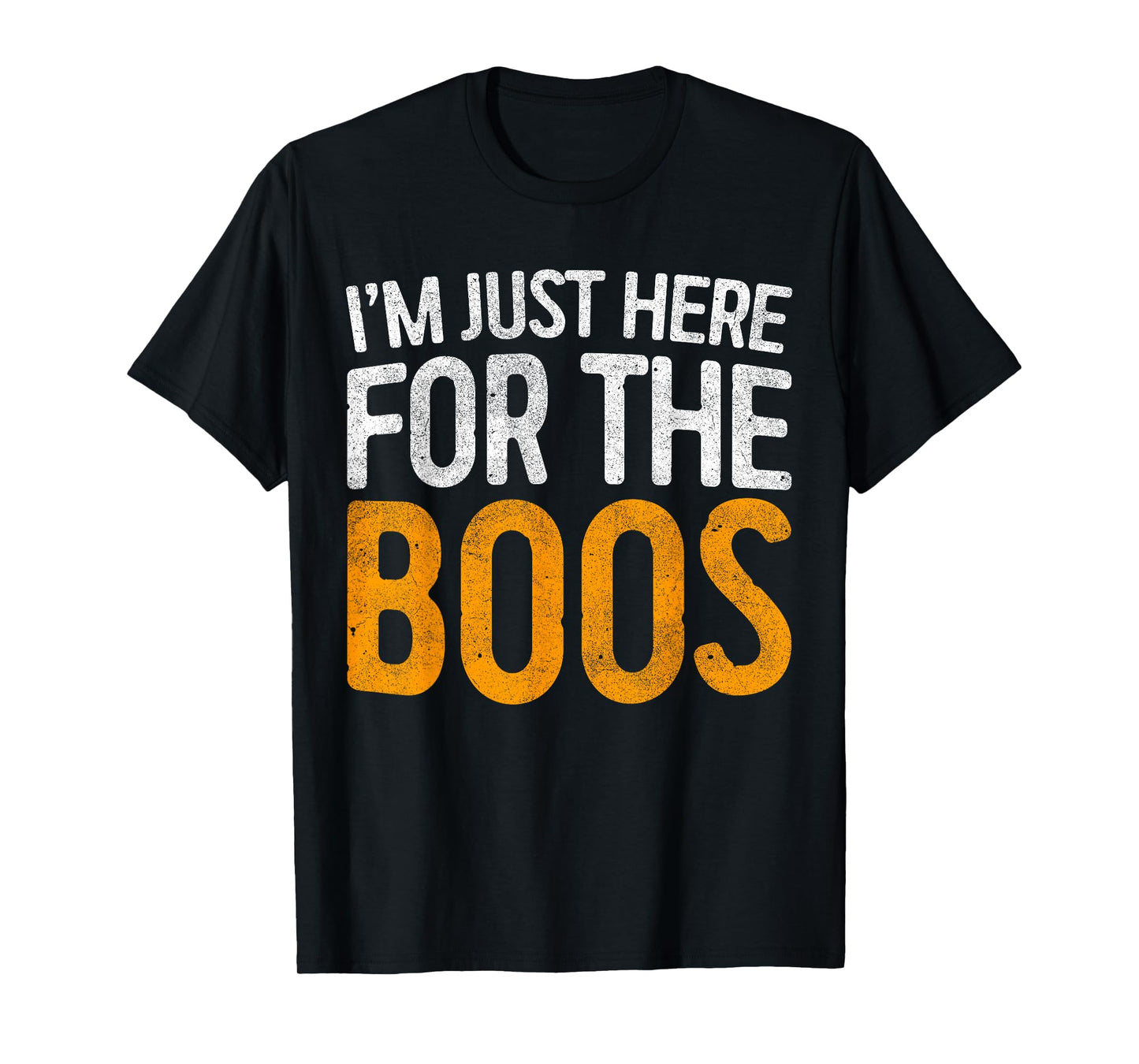 I'm Just Here For The Boos Shirt Men Women Kids Halloween T-Shirt