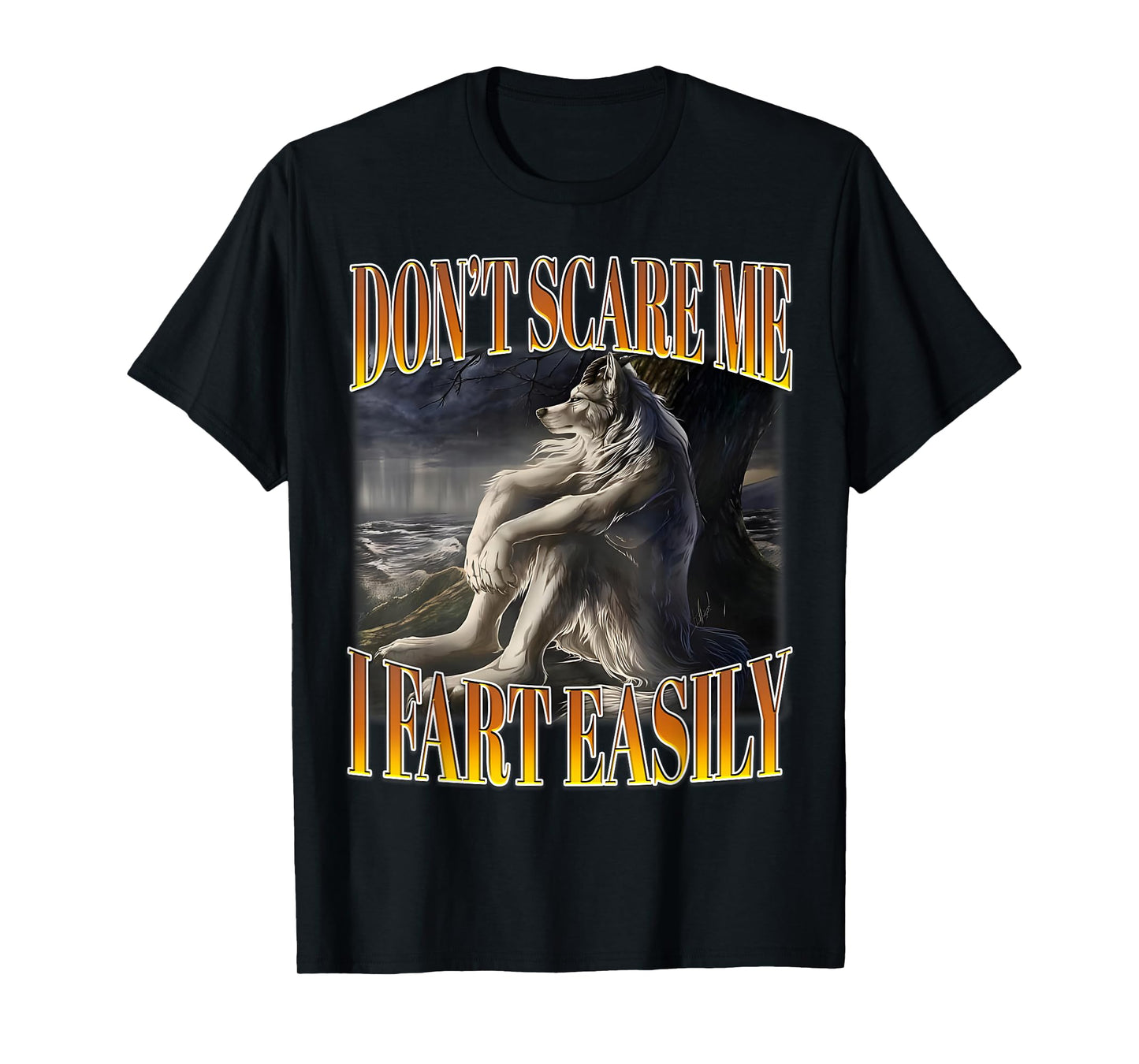 Funny Alpha Wolf Meme Don't Scare Me I Fart Easily Bootleg T-Shirt