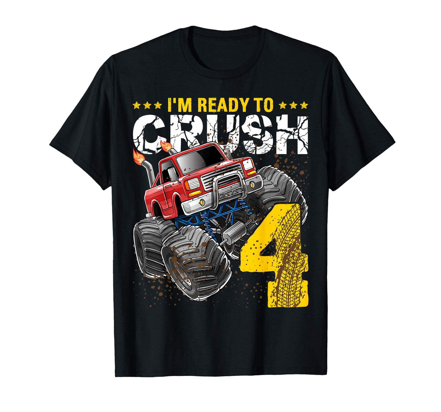 I'm Ready to Crush 4 Monster Truck 4th Birthday Gift Boys T-Shirt